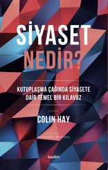 Siyaset Nedir? Kutuplaşma Çağında Siyasete Dair Temel Bir Kılavuz doğrulanmış Türkçe kitap kapağı