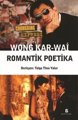 Wong Kar – Wai Romantik Poetika doğrulanmış Türkçe kitap kapağı