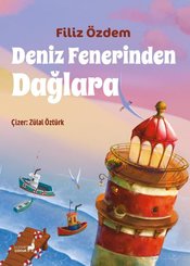 Deniz Fenerinden Dağlara – Renkli Resimli doğrulanmış Türkçe kitap kapağı