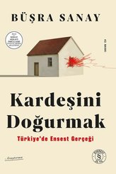 Kardeşini Doğurmak – Türkiyede Ensest Gerçeği doğrulanmış Türkçe kitap kapağı