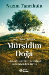 Mürşidim Doğa – Doğanın Sessiz Öğretmenliğinde İnsanın Kendini Arayışı doğrulanmış Türkçe kitap kapağı