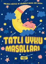 Tatlı Uyku Masallları – Onlarca Eğitici ve Eğlenceli Masal Bir Arada doğrulanmış Türkçe kitap kapağı