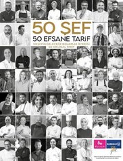 50 Şef 50 Efsane Tarif: 50 Şefin Geleceğe Bırakmak İstediği 50 Orijinal Tarif doğrulanmış Türkçe kitap kapağı