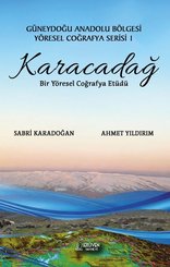 Karacadağ: Bir Yöresel Coğrafya Etüdü – Güneydoğu Anadolu Bölgesi Yöresel Coğrafya Serisi 1 doğrulanmış Türkçe kitap kapağı