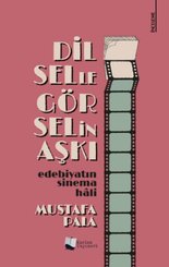 Dilselle Görselin Aşkı – Edebiyatın Sinema Hali doğrulanmış Türkçe kitap kapağı