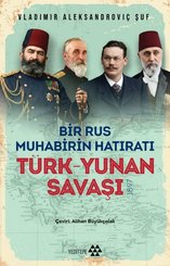Türk Yunan Savaşı – Bir Rus Muhabirinin Hatıratı doğrulanmış Türkçe kitap kapağı