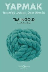 Yapmak – Antropoloji Arkeoloji Sanat Mimarlık doğrulanmış Türkçe kitap kapağı