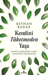 Kendini Tüketmeden Yaşa – Hayatın Ağırlığına Karşı Hafifletici Düşünceler doğrulanmış Türkçe kitap kapağı