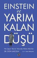 Einstein ve Yarım Kalan Düşü – Her Şeyin Teorisi Yolunda Atılan Adımlar doğrulanmış Türkçe kitap kapağı