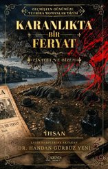 Karanlıkta Bir Feryat: Cinayet ve Gizem – Geçmişten Günümüze Tefrika Romanlar Dizisi doğrulanmış Türkçe kitap kapağı