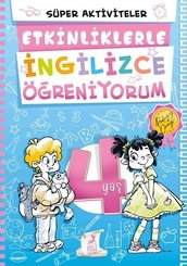 4 Yaş Etkinliklerle İngilizce Öğreniyorum – Süper Aktiviteler doğrulanmış Türkçe kitap kapağı
