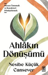 Ahlakın Dönüşümü – Mizacı Tanımak ve Karakteri Dönüştürmek doğrulanmış Türkçe kitap kapağı