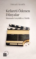 Kefareti Ödenen Dünyalar – Sinemada Gerçeklik ve Nitelik doğrulanmış Türkçe kitap kapağı