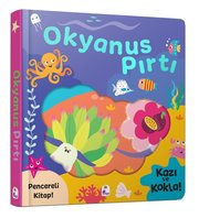 Okyanus Pırtı – Pencereli Kitap! Kazı ve Kokla! doğrulanmış Türkçe kitap kapağı