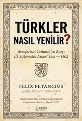 Türkler Nasıl Yenilir? Avrupanın Osmanlıya Karşı İlk Sistematik Askeri Tezi – 1502 doğrulanmış Türkçe kitap kapağı