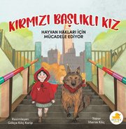 Kırmızı Başlıklı Kız – Hayvan Hakları İçin Mücadele Ediyor doğrulanmış Türkçe kitap kapağı