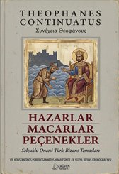 Hazarlar Macarlar Peçenekler – Selçuklu Öncesi Türk Bizans Temasları doğrulanmış Türkçe kitap kapağı