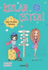Kızlar Çetesi – Yatılı Okuldan Dünyaya – Kokulu Kitap doğrulanmış Türkçe kitap kapağı
