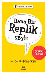 Bana Bir Replik Söyle – Replikler Kitabı – Çıkartma Hediyeli doğrulanmış Türkçe kitap kapağı