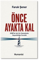 Önce Ayakta Kal – KOBİler İçin Zor Zamanlarda Dayanıklılığın Formülü doğrulanmış Türkçe kitap kapağı