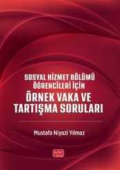 Sosyal Hizmet Bölümü Öğrencileri İçin Örnek Vaka ve Tartışma Soruları doğrulanmış Türkçe kitap kapağı