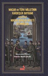 Macar ve Türk Milletinin Kardeşlik Bayramı Veyahut Macar Gençlik Heyeti İstanbulda doğrulanmış Türkçe kitap kapağı