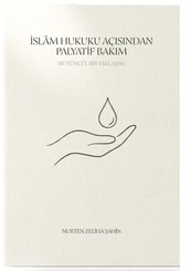 İslam Hukuku Açısından Palyatif Bakım – Bütüncül Bir Yaklaşım doğrulanmış Türkçe kitap kapağı