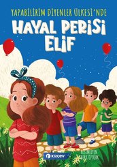 Hayal Perisi Elif – Yapabilirim Diyenler Ülkesinde doğrulanmış Türkçe kitap kapağı