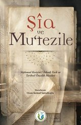 Şia ve Mutezile – Söylemsel Kesişim – İtikadi Fark ve Tarihsel Öncelik Meselesi doğrulanmış Türkçe kitap kapağı