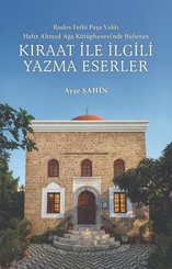 Kıraat İle İlgili Yazma Eserler – Rodos Fethi Paşa Vakfı Hafız Ahmed Ağa Kütüphanesinde Bulunan doğrulanmış Türkçe kitap kapağı
