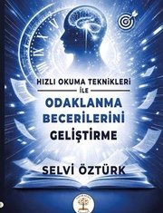 Hızlı Okuma Teknikleri İle Odaklanma Becerilerini Geliştirme doğrulanmış Türkçe kitap kapağı
