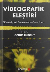 Videografik Eleştiri: Görsel – İşitsel Denemelerin Olanakları doğrulanmış Türkçe kitap kapağı
