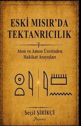 Eski Mısırda Tektanrıcılık – Aton ve Amon Üzerinden Hakikat Arayışları doğrulanmış Türkçe kitap kapağı