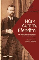 Nur-ı Aynım Efendim: Recaizad Mahmut Ekremin Unutulmuş Mektupları doğrulanmış Türkçe kitap kapağı