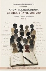 Oyun Yazarlığımızda Çeyrek Yüzyıl 2000-2025: Yazarlar Üzerine İncelemeler Cilt 2 doğrulanmış Türkçe kitap kapağı