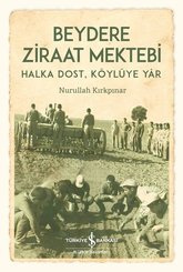 Beydere Ziraat Mektebi – Halka Dost Köylüye Yar doğrulanmış Türkçe kitap kapağı