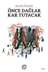 Önce Dağlar Kar Tutacak doğrulanmış Türkçe kitap kapağı