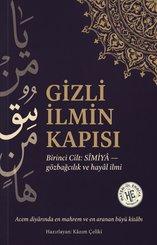 Gizli İlmin Kapısı – Birinci Cilt Simiya Gözbağcılık ve Hayal İlmi doğrulanmış Türkçe kitap kapağı
