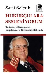 Hukukçulara Sesleniyorum – Tartışmaya Dayanmayan Yargılamaların Geçersizliği Hakkında doğrulanmış Türkçe kitap kapağı