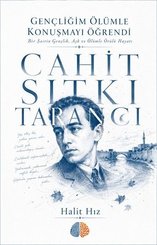 Cahit Sıtkı Tarancı: Gençliğim Ölumle Konuşmayı Öğrendi – Bir Şairin Gençlik Aşk ve Ölümle Örülü doğrulanmış Türkçe kitap kapağı