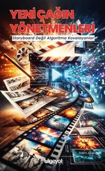 Yeni Çağın Yönetmenleri – Storyboard Değil Algoritma Kovalayanlar doğrulanmış Türkçe kitap kapağı