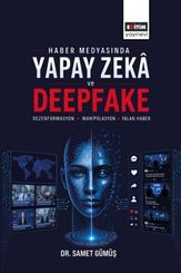 Haber Medyasında Yapay Zeka ve Deepfake: Dezenformasyon Manipülasyon ve Yalan Haber doğrulanmış Türkçe kitap kapağı