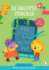 İlk Tabletimle Etkinlikler 4+ Yaş Harfler Sayılar ve Daha Fazlası! doğrulanmış Türkçe kitap kapağı