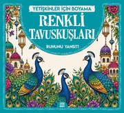 Renkli Tavuskuşları – Yetişkinler İçin Boyama doğrulanmış Türkçe kitap kapağı