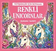 Renkli Unicornlar – Yetişkinler İçin Boyama doğrulanmış Türkçe kitap kapağı