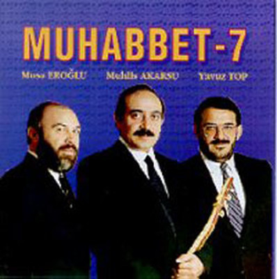 Muhabbet 7 SERI