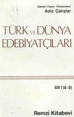 Türk ve Dünya Edebiyatçıları 1 - (A - D)