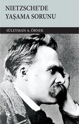 Nietzsche'de Yaşama Sorunu