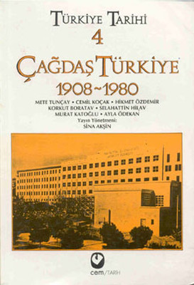 Türkiye Tarihi 4 - Çağdaş Türkiye 1908-1980