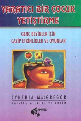 Yaratıcı Bir Çocuk Yetiştirme